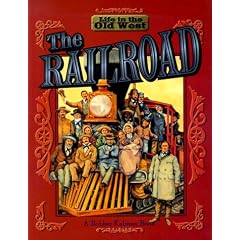 The Railroad (Life in the Old West)