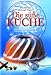 Bücher : Die süße Küche: Das österreichische Mehlspeiskochbuch