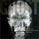 Ghost in the Shell: Photography and the Human Soul, 1850-2000