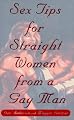 Sex Tips for Straight Women from a Gay Man