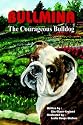 Bullmina the Courageous Bulldog