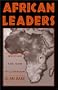 African Leaders: Guiding the New Millennium (A to Z Guides)
