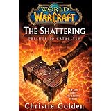 World of Warcraft: The Shattering: Prelude to Cataclysm