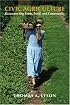 Civic Agriculture: Reconnecting Farm, Food, and Community (Civil Society Series)