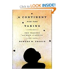 A Continent for the Taking: The Tragedy and Hope of Africa