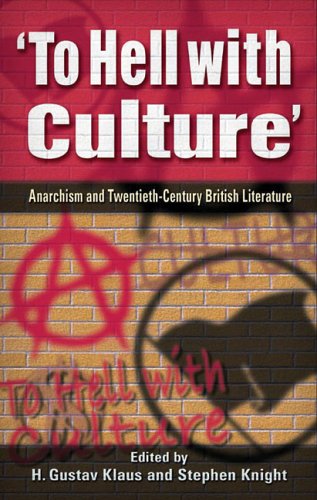 To Hell with Culture': Anarchism in Twentieth-Century British Literature under Anarchism in The Books Store