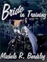 Bride in Training