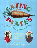 Eating the Plates: A Pilgrim Book of Food and Manners
