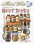 Make Your Own Beef Jerky: Recipes