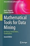 Mathematical tools for data mining : set theory, partial orders, combinatorics