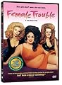 Female Trouble