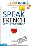 Speak French with Confidence: Teach Yourself