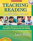 Teaching Reading in Middle School: 2nd Edition: A Strategic Approach to Teaching Reading That Improves Comprehension and Thinking