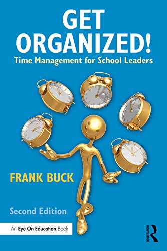 Get Organized!: Time Management for School Leaders (Eye on Education)