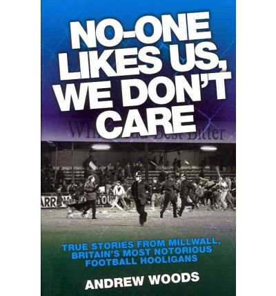 [(No One Likes Us, We Don't Care )] [Author: Andrew Woods] [Mar-2011]