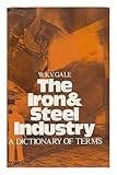 The iron and steel industry : a dictionary of terms