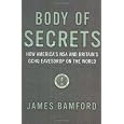 Body of Secrets: How America's National Security Agency Has Achieved Global Reach