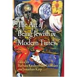 The Art of Being Jewish in Modern Times (Jewish Culture and Contexts)