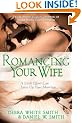 ROMANCING YOUR WIFE
