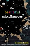 The Beautiful Miscellaneous: A Novel