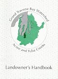 Grand Traverse Bay Watershed - Acme and Yuba Creeks: Landowner's Handbook