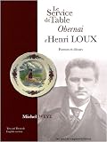 Le service de table Obernai d'Henri Loux : Formes et d&eacute;cors