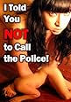 I Told You Not to Call the Police [DVD] [2010] [Region 1] [US Import] [NTSC]