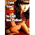 I Told You Not to Call the Police [DVD] [2010] [Region 1] [US Import] [NTSC]