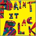 Paint it black-EVERYBODY!COME!!LET&rsquo;S GET DOWN!!!-
