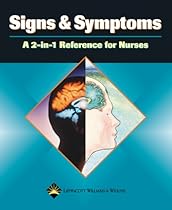 Signs and Symptoms: A 2-in-1 Reference for Nurses (2-in-1 Reference for Nurses Series) Signs and Symptoms: A 2-in-1 Reference for Nurses (2-in-1 Reference for Nurses Series)