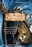 The Wake of the Lorelei Lee: Being An Account of the Adventures of Jacky Faber, On Her Way To Botany Bay