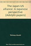 The Japan-US alliance : a Japanese perspective