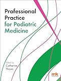 Professional practice for podiatric medicine