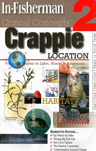 In-Fisherman Critical Concepts 2: Crappie Location Book (Critical Concepts (In-Fisherman))