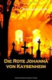 Produkt-Bild: Die rote Johanna von Kaysenheim