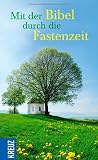 Produkt-Bild: Mit der Bibel durch die Fastenzeit