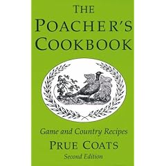 Poacher's Cookbook: Game and Country Recipes