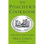 Poacher's Cookbook: Game and Country Recipes