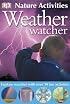 Weather Watcher (DK NATURE ACTIVITIES)