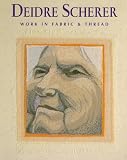 Deidre Scherer: Work in Fabric & Thread