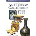 Antiques and Collectibles Price Guide: Antique Trader Books 1999 (Antique Trader Antiques... by Kyle Husfloen