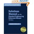 Solutions Manual for the Chemical Engineering Reference Manual by Randall N. Robinson