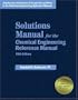 Solutions Manual for the Chemical Engineering Reference Manual