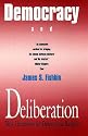 Democracy and Deliberation: New Directions for Democratic Reform (Yale Fastbacks)