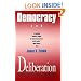 Democracy and Deliberation: New Directions for Democratic Reform