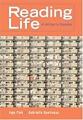 Reading Life: A Writer's Reader (with InfoTrac?)