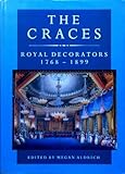 The Craces : Royal decorators 1768-1899