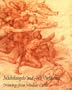Michelangelo and His Influence: Drawings from Windsor Castle