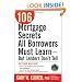 106 Mortgage Secrets All Borrowers Must Learn: But Lenders Don't Tell