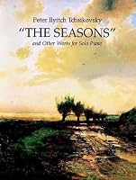 The Seasons and Other Works for Solo Piano